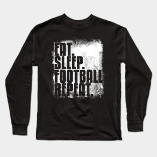 'Eat Sleep Football Repeat' Cool Sport Football Long Sleeve T-Shirt